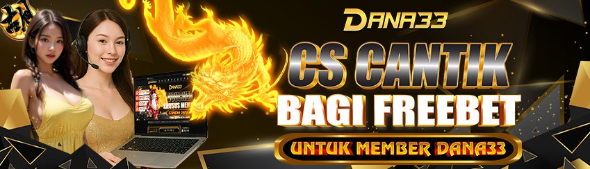 CS Cantik Dana33